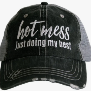 Hot Mess Just Doing My Best Hat